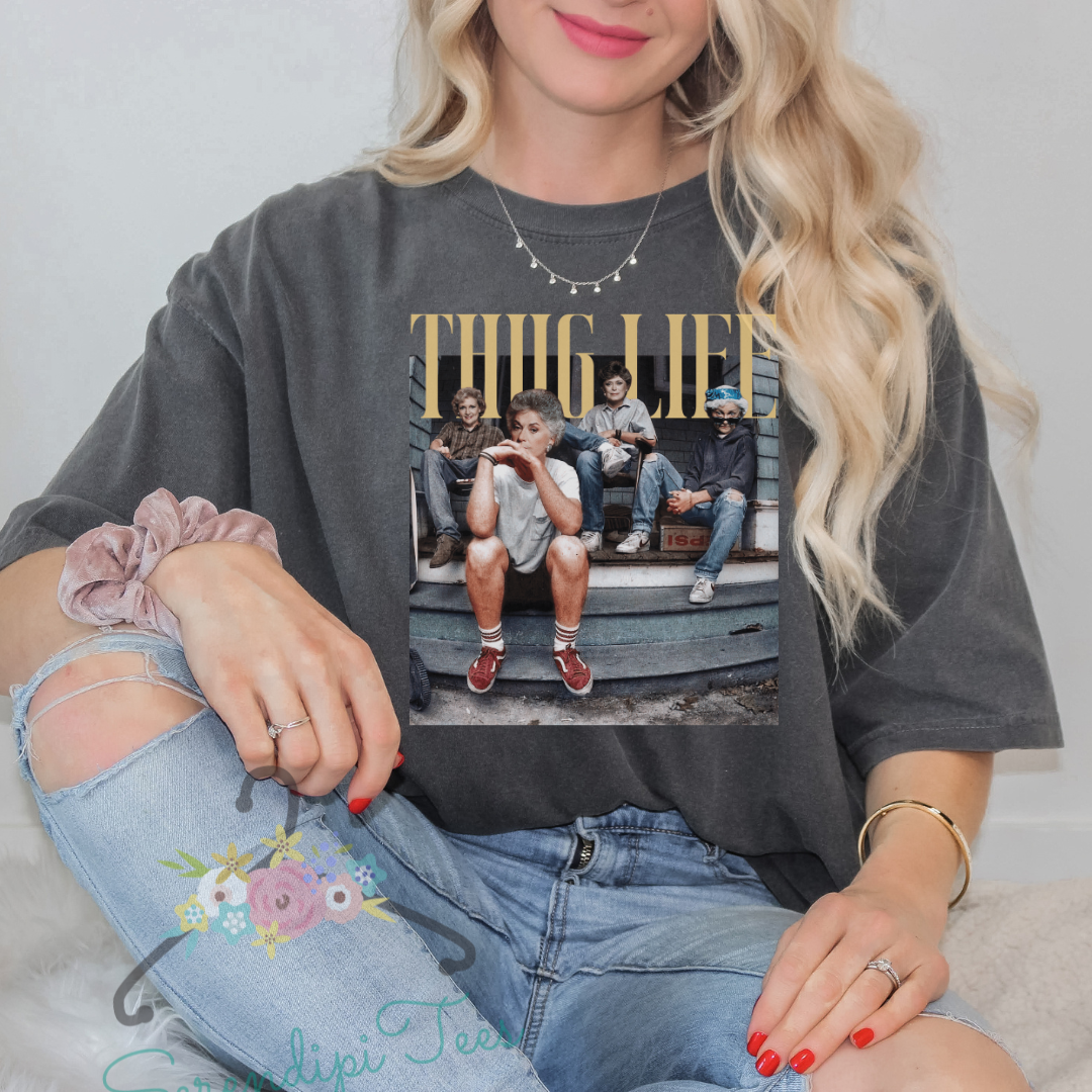 Golden Girls Thug Life